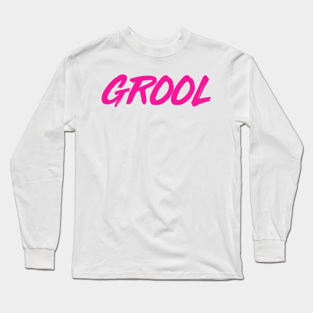 Grool! Long Sleeve T-Shirt by sagesharp